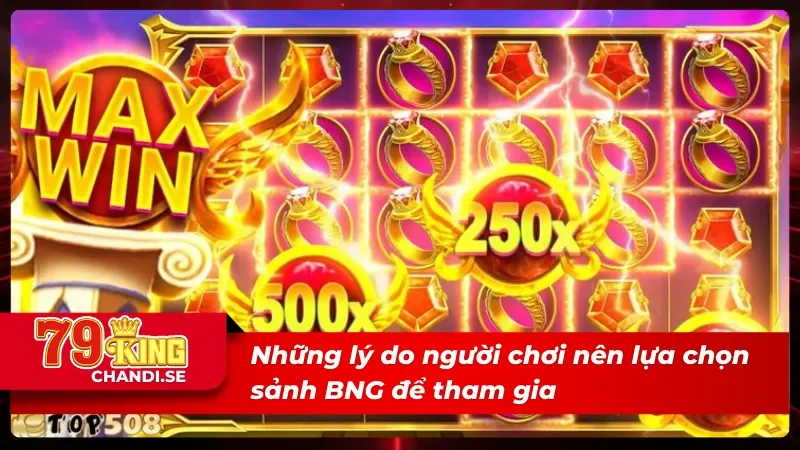 BNG Điện Tử - Đỉnh Cao Của Game Nổ Hũ Đổi Thưởng Online 2 Đánh giá về chất lượng sảnh BNG điện tử