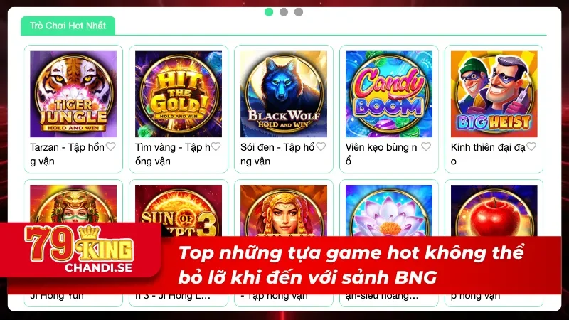 BNG Điện Tử - Đỉnh Cao Của Game Nổ Hũ Đổi Thưởng Online 4 Kho game giải trí đồ sộ có mặt tại BNG điện tử