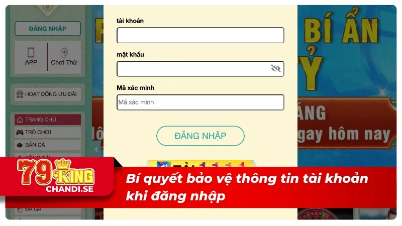 Đăng Nhập 79King - Link Chính Thức & An Toàn 2025 3 Thủ thuật an toàn cho account khi đăng nhập 79King