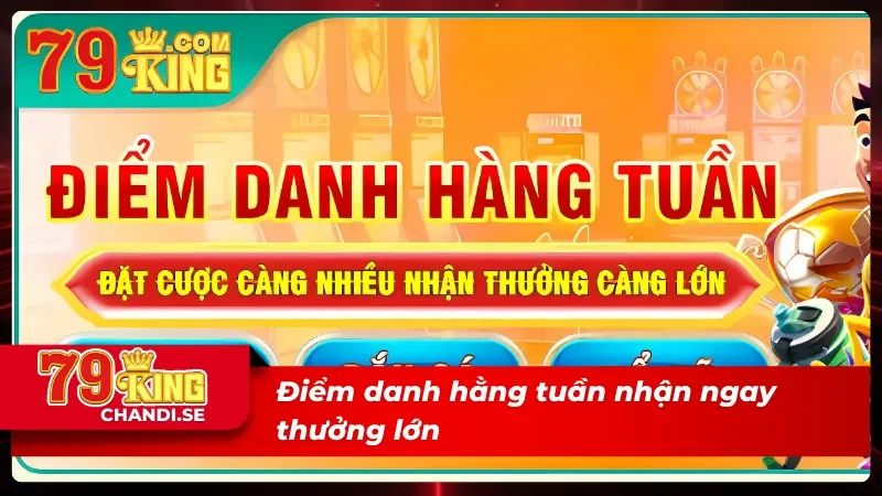 Đăng Nhập 79King - Link Chính Thức & An Toàn 2025 4 Nhận ngay ưu đãi khi đăng nhập 79King hằng tuần