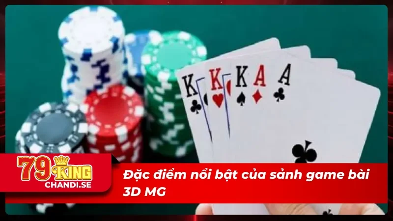 MG GAME BÀI 3D - Trải Nghiệm “Sòng Bạc” Online Kinh Điển 2 3 tính năng nổi trội trong sảnh MG GAME BÀI 3D
