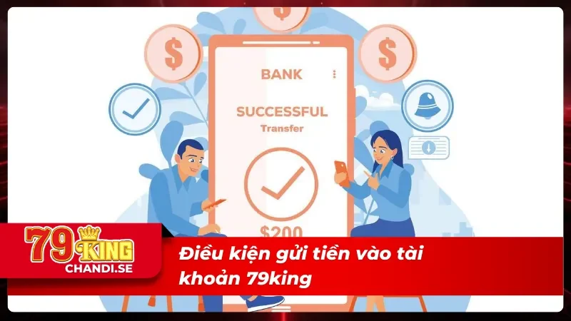 Nạp Tiền 79king | 3 Bước Đơn Giản, Tiền Vào Trong 60s 1 Các điều kiện bắt buốc khi nạp tiền 79king