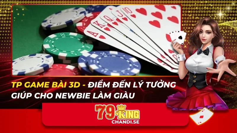 TP Game Bài 3D