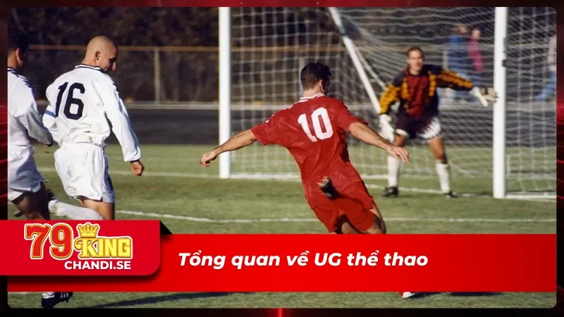 Những thông tin thú vị xoay quanh UG thể thao