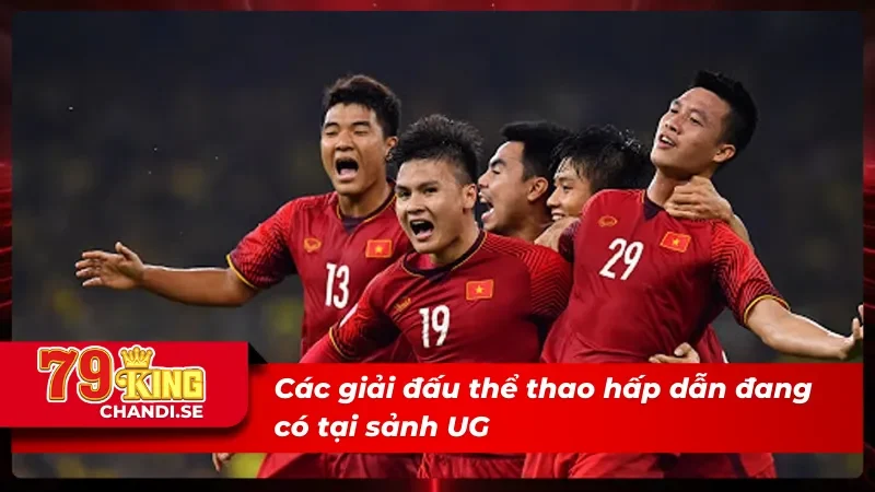 04 giải đấu hấp dẫn tại UG thể thao