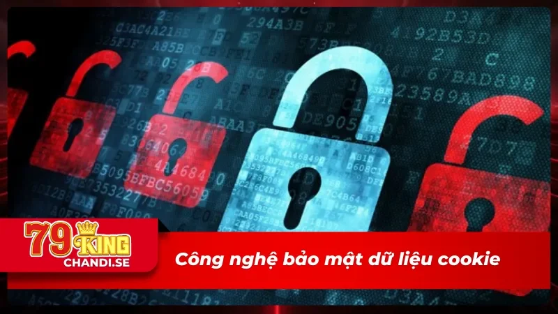 Chính sách cookie về công nghệ bảo mật 