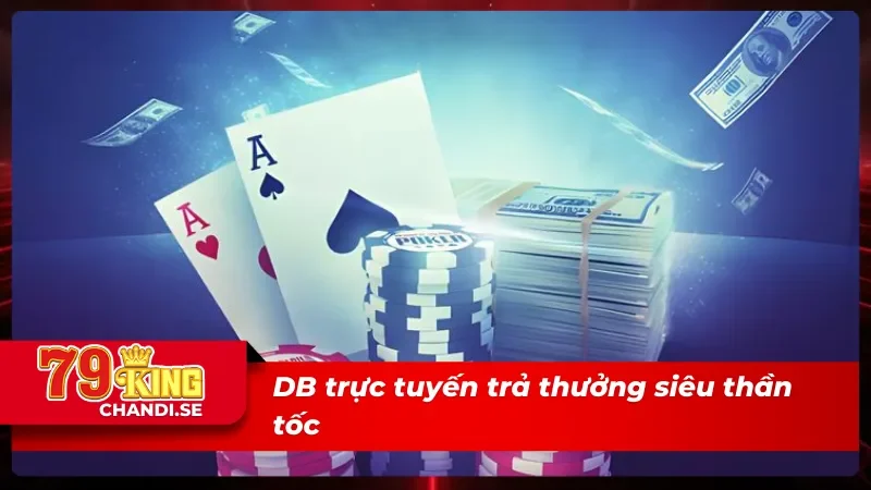 DB Trực Tuyến - Cơ Hội Trải Nghiệm Thả Ga Cho Người Chơi 3 Trải nghiệm tỷ lệ trả thưởng thần tốc tại DB trực tuyến