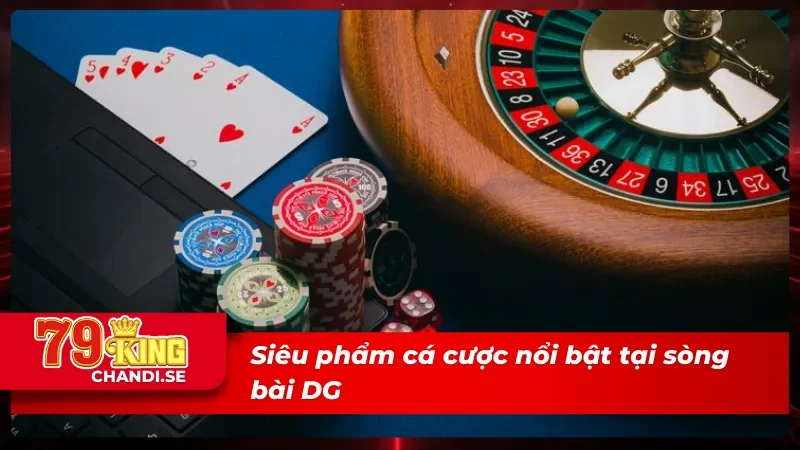 DG Trực Tuyến: Sòng Bài Chất Chơi Có Nhiều Siêu Phẩm Cá Cược 2 Sản phẩm chất lượng từ sảnh game DG Trực Tuyến