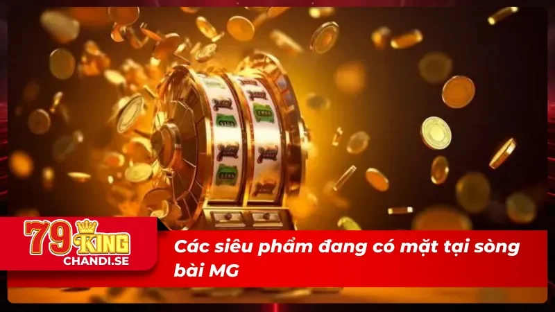 MG Trực Tuyến – Sảnh Sòng Bài Hiện Đại Livestream HD Cực Nét 2 Danh mục chất lượng từ sảnh game MG Trực Tuyến