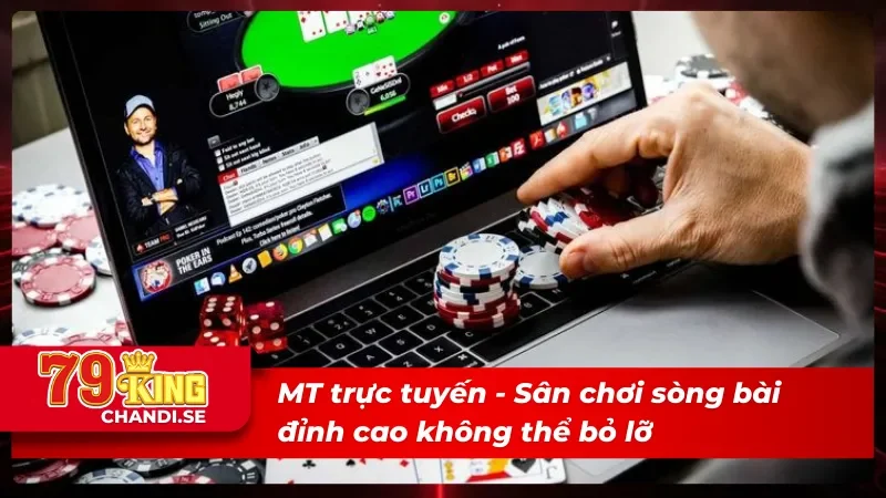 MT Trực Tuyến - Thoả Sức Đam Mê Trải Nghiệm Casino Như Thật 1 MT trực tuyến sảnh chơi hội tụ đủ tinh hoa sòng bài