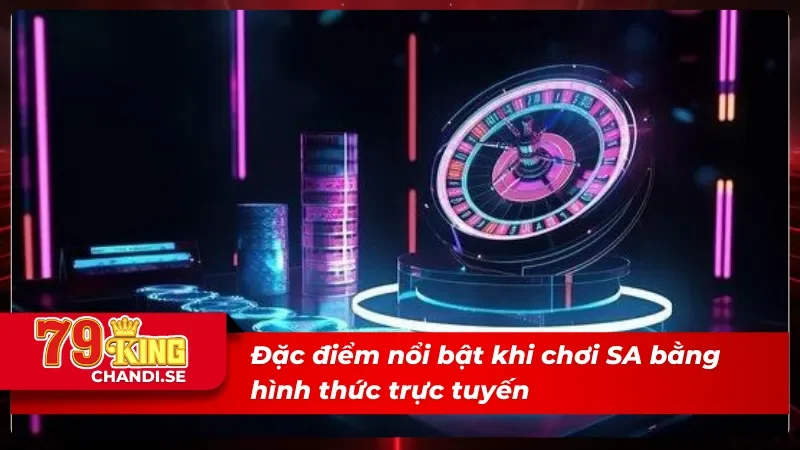 SA Trực Tuyến - Cửa Làm Giàu Cực Nhanh Cho Mọi Tay Cược 1 SA trực tuyến với nhiều điểm nổi bật tạo nên thương hiệu uy tín