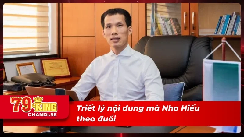 Trần Nho Hiếu - Câu Chuyện Về CEO Đứng Sau 79king 2 Trần Nho Hiếu theo đuổi nội dung rất tích cực