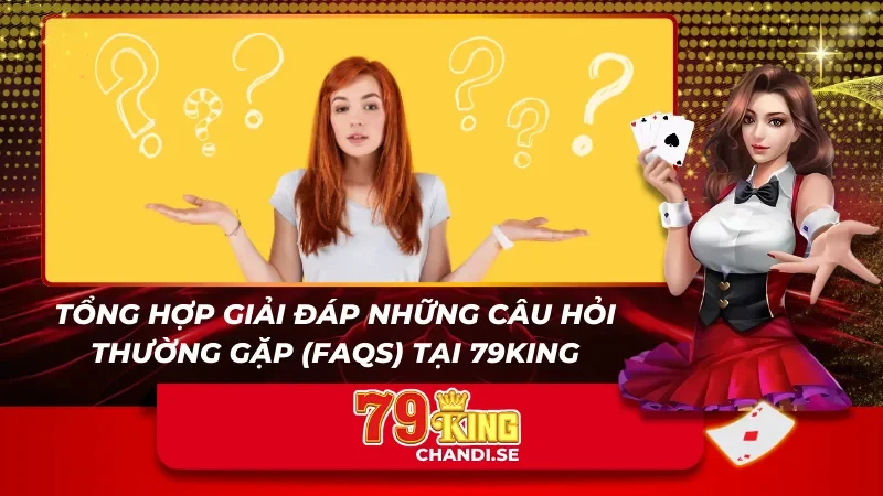 3 câu hỏi về 79king bạn nên biết